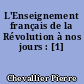 L'Enseignement français de la Révolution à nos jours : [1]