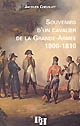 Souvenirs d'un cavalier de la Grande Armée : 1800-1810