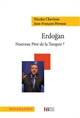 Erdoğan : nouveau père de la Turquie ?