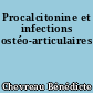 Procalcitonine et infections ostéo-articulaires