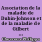 Association de la maladie de Dubin-Johnson et de la maladie de Gilbert : à propos de deux cas dans une fratrie