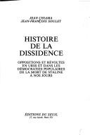 Histoire de la dissidence : oppositions et révoltes en U.R.S.S. et dans les démocraties populaires, de la mort de Staline à nos jours