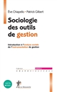 Sociologie des outils de gestion : Introduction à l analyse sociale de l instrumentation de gestion