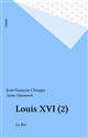 Louis XVI (2) : Le Roi