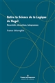 Relire la "Science de la logique" de Hegel : récursivité, rétroactions, hologrammes