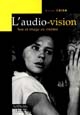 L'	audio-vision : son et image au cinéma