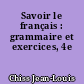 Savoir le français : grammaire et exercices, 4e
