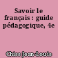 Savoir le français : guide pédagogique, 4e