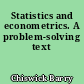 Statistics and econometrics. A problem-solving text