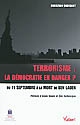 Terrorisme, la démocratie en danger ? : du 11 septembre à la mort de Ben Laden