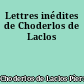 Lettres inédites de Choderlos de Laclos