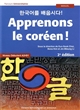 Apprenons le coréen ! : = Hangugeoreul baeupsida ! : manuel : niveau débutant II, A2-B1
