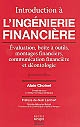 Introduction à l'ingénierie financière : évaluation, boîte à outils, montages financiers, communication financière et déontologie