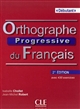 Orthographe progressive du français : Débutant : [A1] : avec 430 exercices