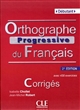 Orthographe progressive du français : corrigés : Débutant : A1 : avec 430 exercices