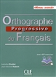 Orthographe progressive du français : niveau avancé : avec 405 exercices