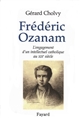 Frédéric Ozanam (1813-1853) : l'engagement d'un intellectuel catholique au XIXe siècle