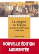 La religion en France de la fin du XVIIIe siècle à nos jours