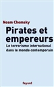 Pirates et empereurs : le terrorisme international dans le monde contemporain