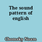 The sound pattern of english