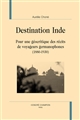 Destination Inde : pour une géocritique des récits de voyageurs germanophones (1880-1930)