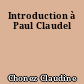 Introduction à Paul Claudel