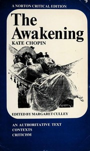 The awakening : an authoritative text, contexts, criticism
