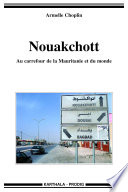 Nouakchott : Au carrefour de la Mauritanie et du monde