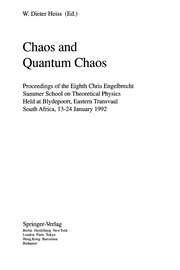 Chaos and quantum chaos : proceedings of the Eighth Chris Engelbrecht Summer School on Theoretical Physics, held at Blydepoort, eastern Transvaal, South Africa, 13-24 January 1992