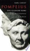 Pompeius : der Feldherr Roms : eine Biographie