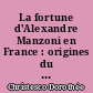 La fortune d'Alexandre Manzoni en France : origines du théâtre et du roman romantique
