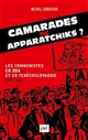 Camarades ou apparatchiks ? : les communistes en RDA et en Tchécoslovaquie : 1945-1989