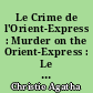 Le Crime de l'Orient-Express : Murder on the Orient-Express : Le Chat et les pigeons : Cat among the pigeons