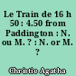 Le Train de 16 h 50 : 4.50 from Paddington : N. ou M. ? : N. or M. ?