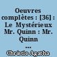 Oeuvres complètes : [36] : Le  Mystérieux Mr. Quinn : Mr. Quinn en voyage