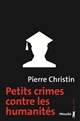 Petits crimes contre les humanités : roman universitaire