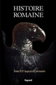 Histoire romaine : Tome II : D'Auguste à Constantin