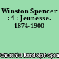 Winston Spencer : 1 : Jeunesse. 1874-1900