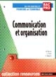 Communication et organisation : Première et terminale BAC PRO comptabilité