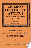 Cicero's letters to Atticus : Volume I : 68-59 B.C., 1-45 (books I and II)