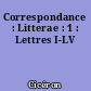 Correspondance : Litterae : 1 : Lettres I-LV
