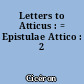 Letters to Atticus : = Epistulae Attico : 2