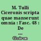 M. Tulli Ciceronis scripta quae manserunt omnia : Fasc. 48 : De officiis : De virtutibus