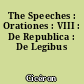 The Speeches : Orationes : VIII : De Republica : De Legibus