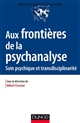 Aux frontières de la psychanalyse : Soin psychique et transdiscinarité