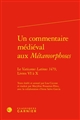 Un commentaire médiéval aux "Métamorphoses" : le "Vaticanus Latinus" 1479, livres VI à X