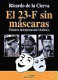 El 23-F sin mascaras : primera interpretacion historica