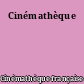 Cinémathèque