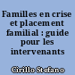 Familles en crise et placement familial : guide pour les intervenants