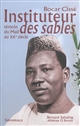 Bocar Cissé, instituteur des sables : témoin du Mali au XXe siècle